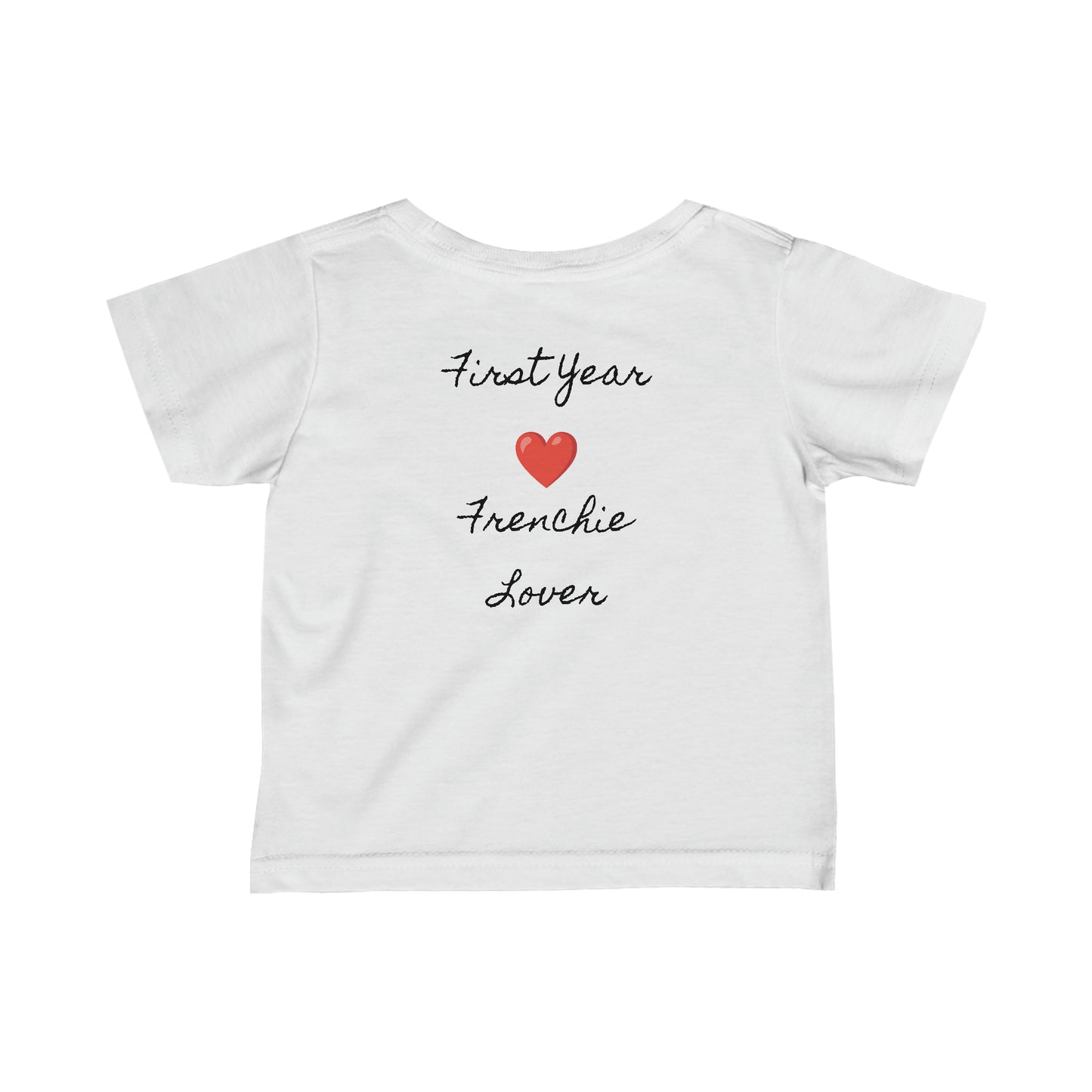 First Year of Frenchie Lover Infant Fine Jersey Tee