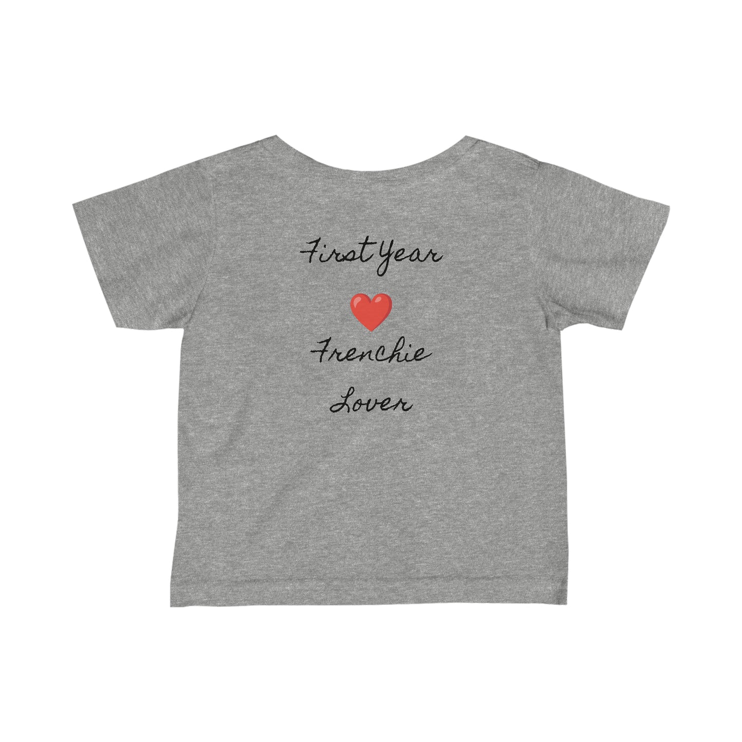 First Year of Frenchie Lover Infant Fine Jersey Tee