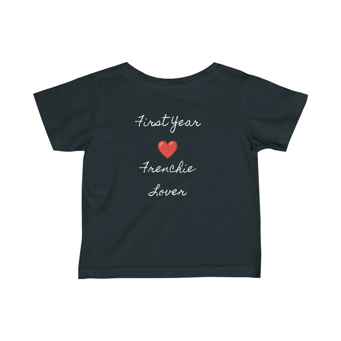 First Year of Frenchie Lover Infant Fine Jersey Tee
