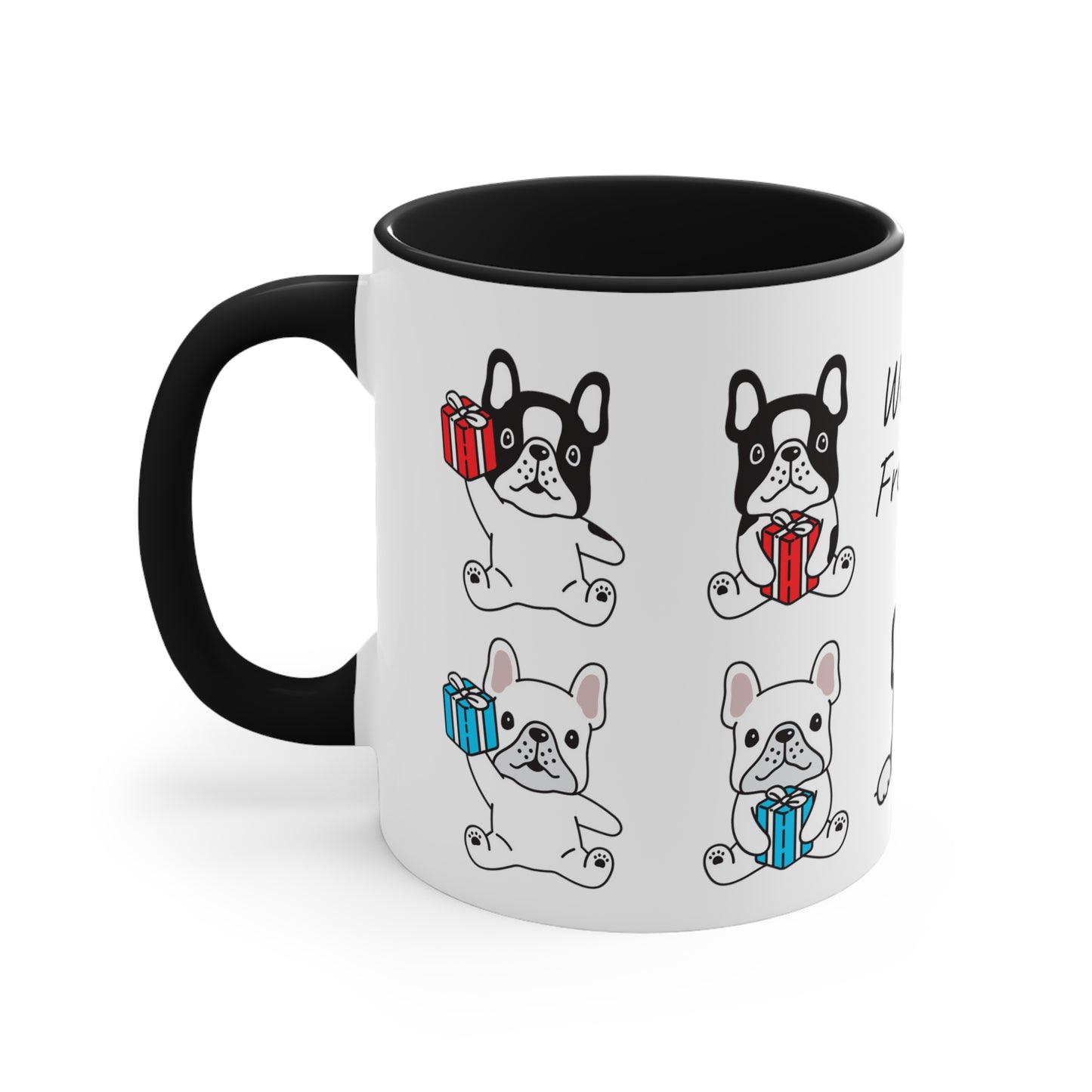 We love Frenchies!! Accent Coffee Mug, 11oz