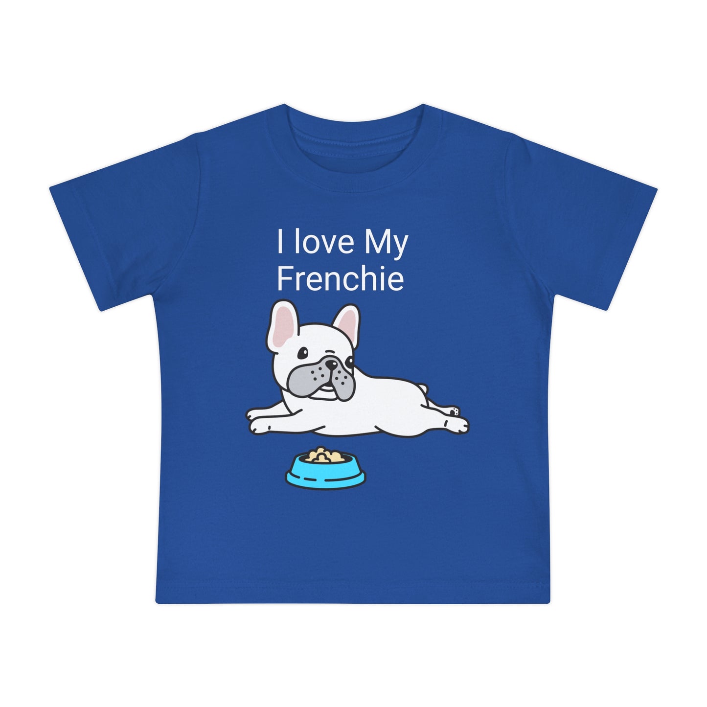 I Love my Frenchie. Baby Short Sleeve T-Shirt