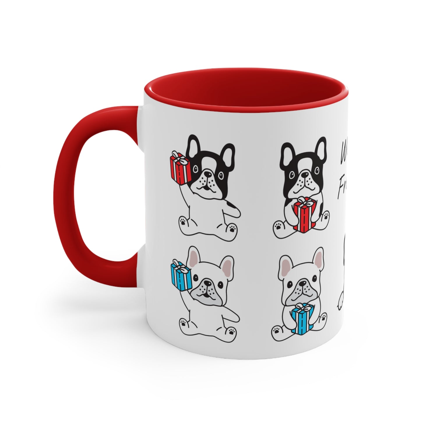 We love Frenchies!! Accent Coffee Mug, 11oz