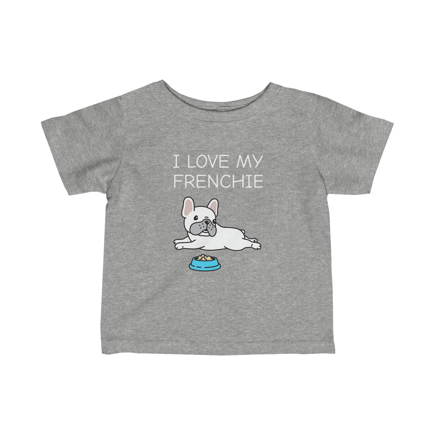 I Love my Frenchie Infant Fine Jersey Tee