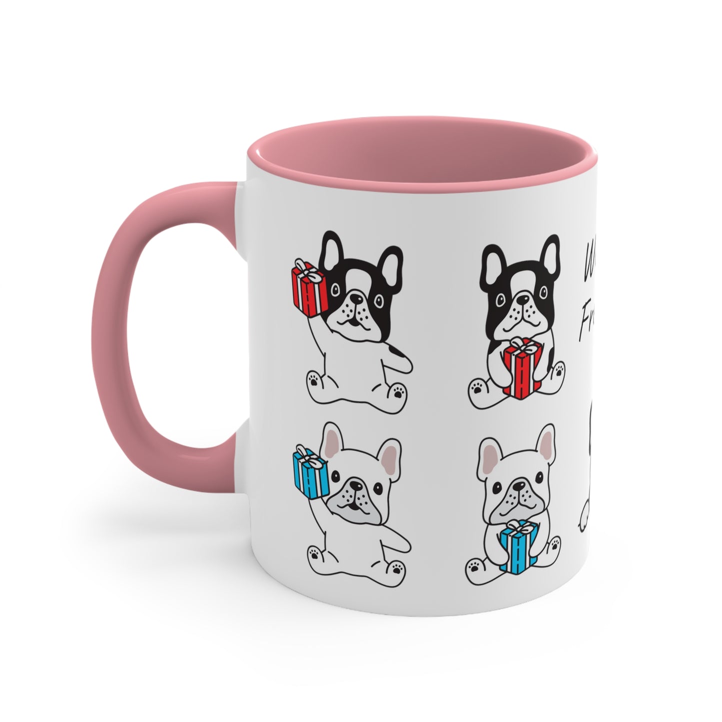 We love Frenchies!! Accent Coffee Mug, 11oz