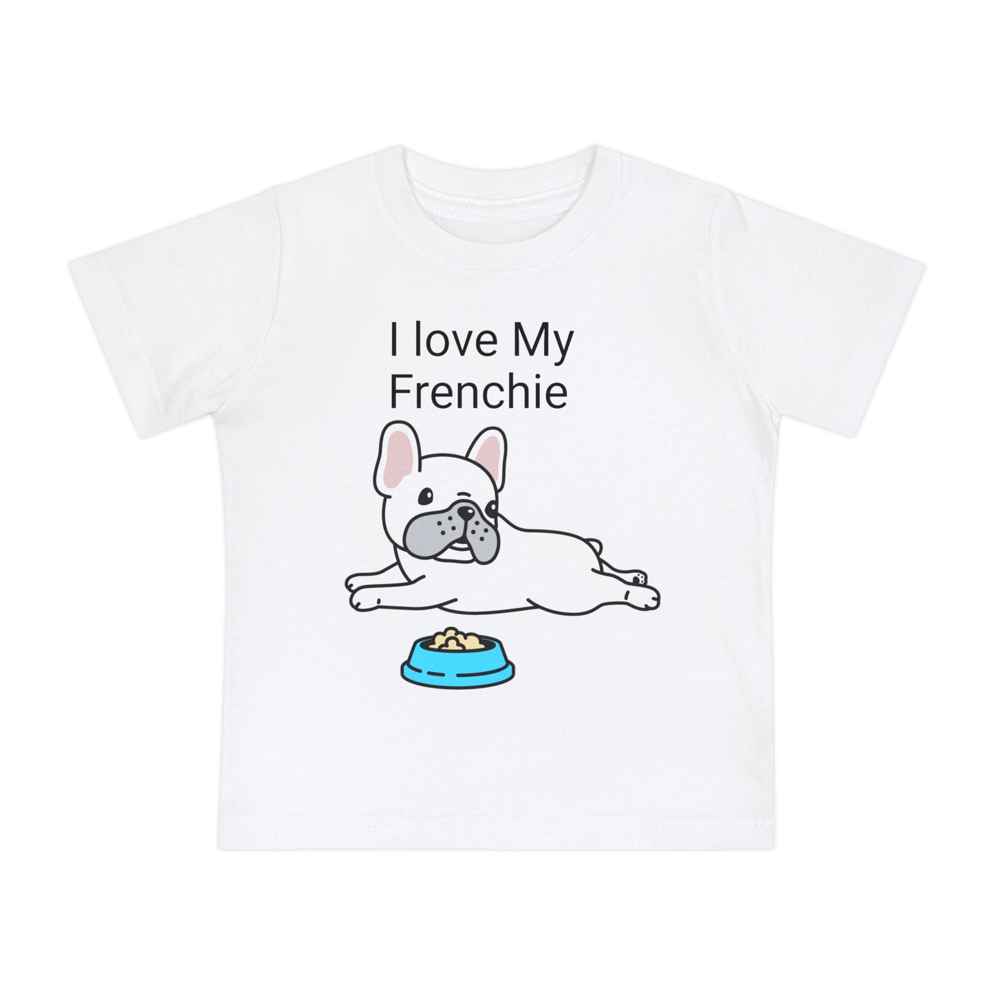 I Love my Frenchie. Baby Short Sleeve T-Shirt