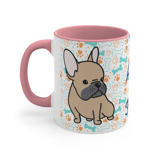 All you need is love and a French Bulldog!! Accent Coffee Mug, 11oz