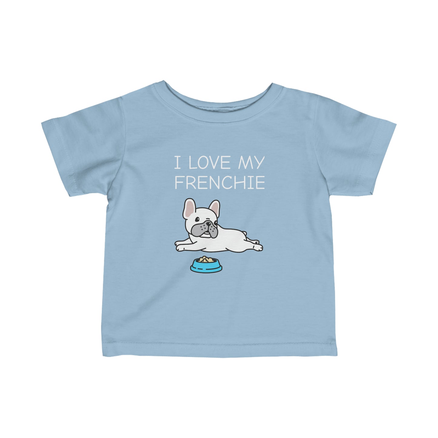 I Love my Frenchie Infant Fine Jersey Tee